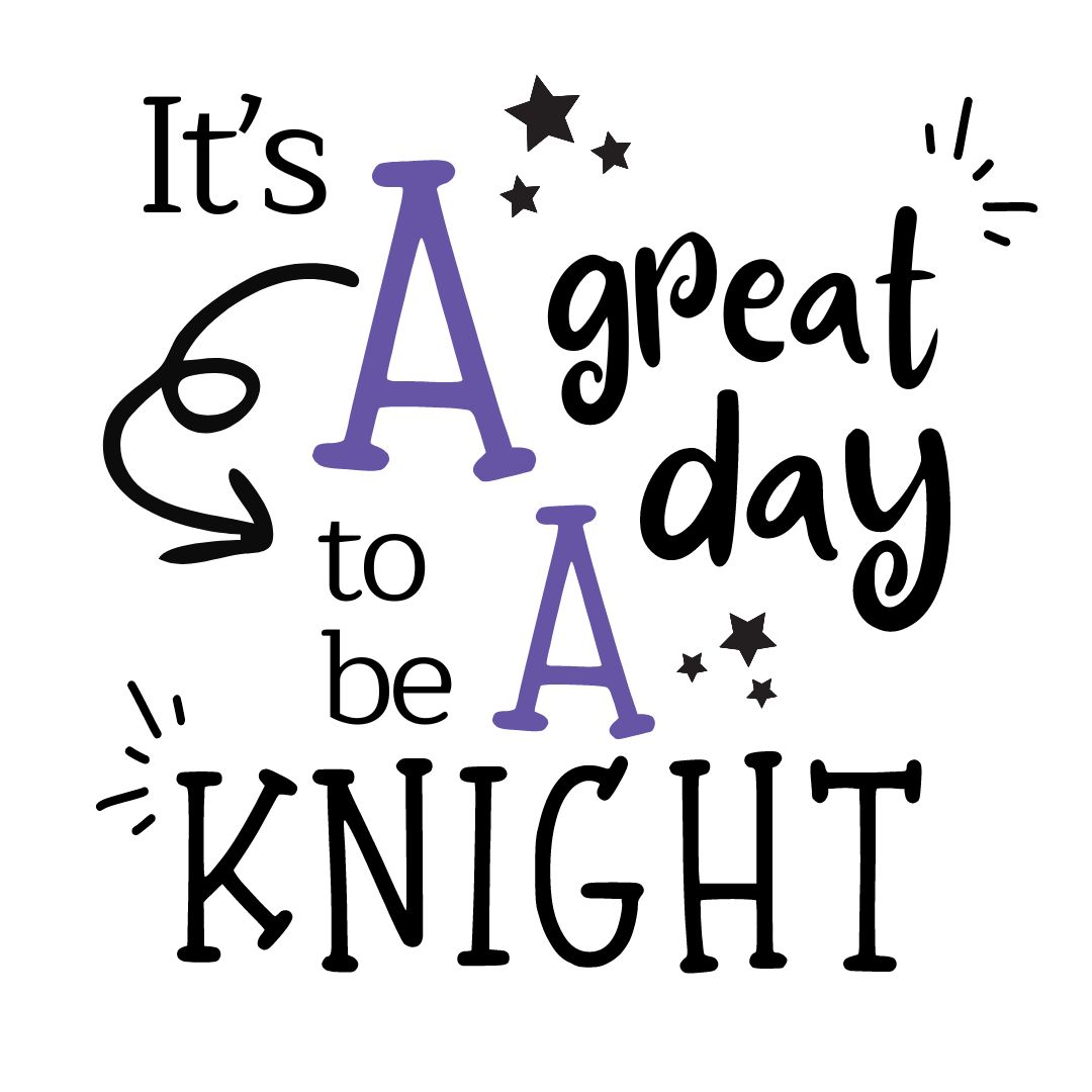 Its a great day to be a knight